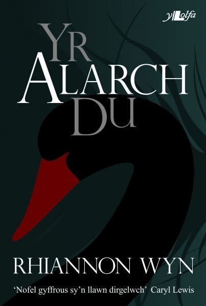 Cover image for Cyfres y Dderwen: Yr Alarch Du, isbn: 9781847715432