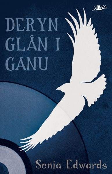 Cover image for Cyfres y Dderwen: Deryn Glân i Ganu, isbn: 9781847715579
