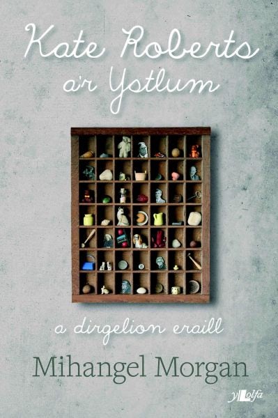 Cover image for Kate Roberts a'r Ystlum - A Dirgelion Eraill, isbn: 9781847715890