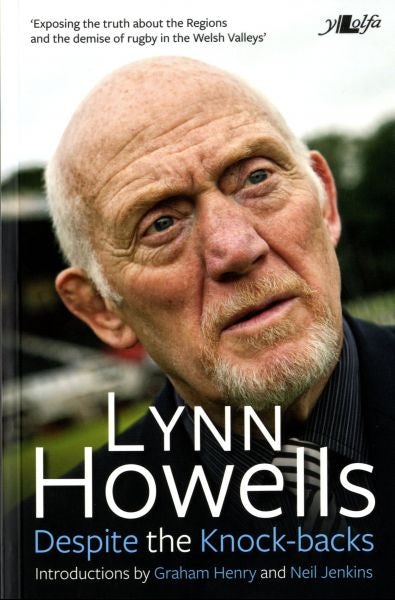 Cover image for Despite the Knock-backs - The Autobiography of Lynn Howells, isbn: 9781847716194
