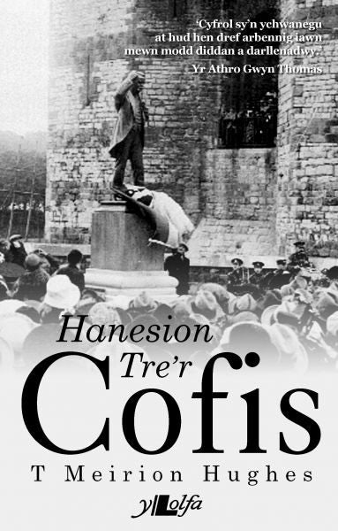 Cover image for Hanesion Tre'r Cofis, isbn: 9781847716736