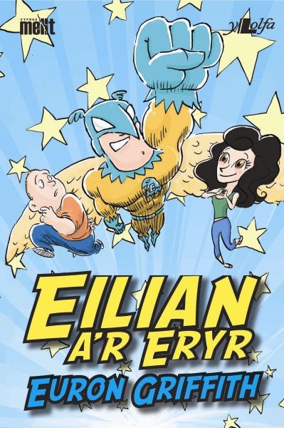 Cover image for Cyfres Mellt: Eilian a'r Eryr, isbn: 9781847716828