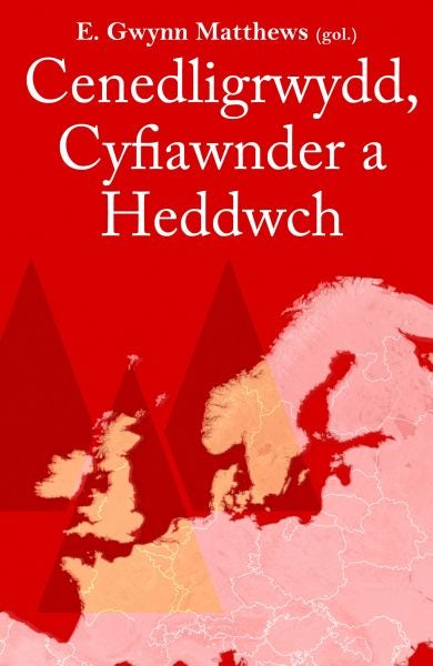 Cover image for Astudiaethau Athronyddol: 2. Cenedligrwydd, Cyfiawnder a Heddwch - Ysgrifau ar Athroniaeth Wleidyddol, isbn: 9781847716835