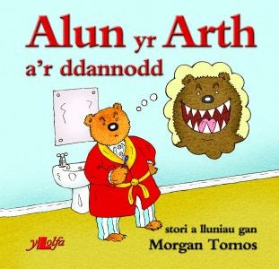 Cover image for Cyfres Alun yr Arth: Alun yr Arth a'r Ddannodd, isbn: 9781847716996