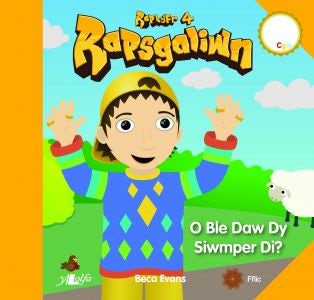 Cover image for Rapsgaliwn - O Ble Daw dy Siwmper Di? Raplyfr 4, isbn: 9781847717009