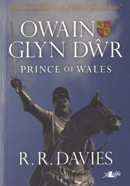 Cover image for Owain Glyn Dŵr - Prince of Wales, isbn: 9781847717634