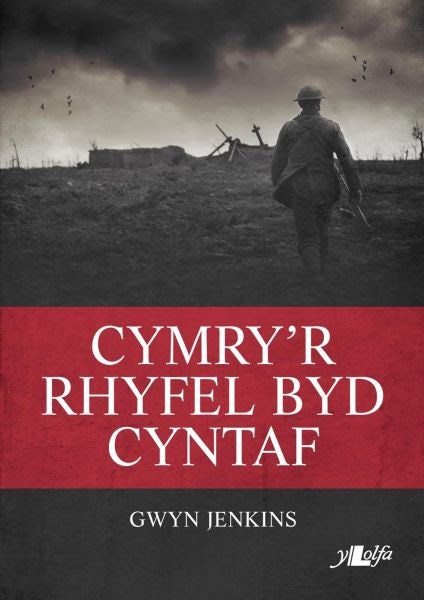 Cover image for Cymry'r Rhyfel Byd Cyntaf, isbn: 9781847718785
