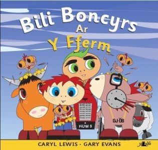 Cover image for Bili Boncyrs ar y Fferm, isbn: 9781847719119