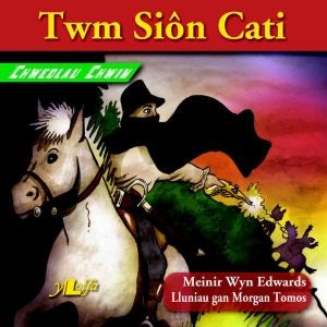 Cover image for Twm Siôn Cati, isbn: 9781847719393