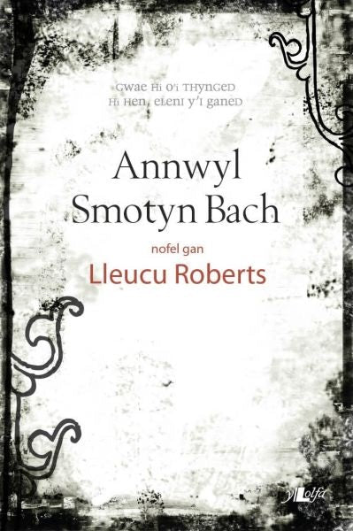 Cover image for Cyfres y Dderwen: Annwyl Smotyn Bach, isbn: 9781847719997