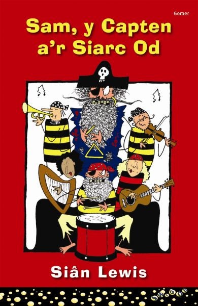 Cover image for Cyfres Swigod: Sam, Y Capten a'r Siarc Od, isbn: 9781848511187