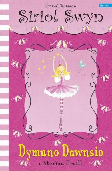 Cover image for Cyfres Siriol Swyn: Dymuno Dawnsio, isbn: 9781848511361