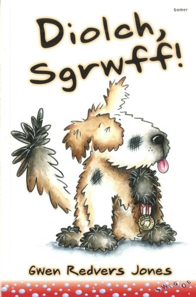 Cover image for Cyfres Swigod: Diolch Sgrwff!, isbn: 9781848511743