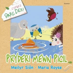 Cover image for Cyfres Parc Deri: Pryderi Mewn Picil, isbn: 9781848511859