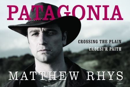 Cover image for Patagonia - Croesi'r Paith/Crossing the Plain, isbn: 9781848511972