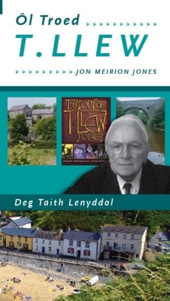Cover image for Ôl Troed T. Llew - Deg Taith Lenyddol, isbn: 9781848512443