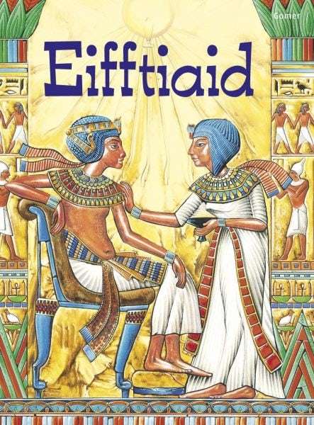 Cover image for Cyfres Dechrau Da: Eifftiaid, isbn: 9781848512610