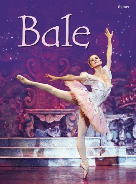 Cover image for Cyfres Dechrau Da: Bale, isbn: 9781848512726
