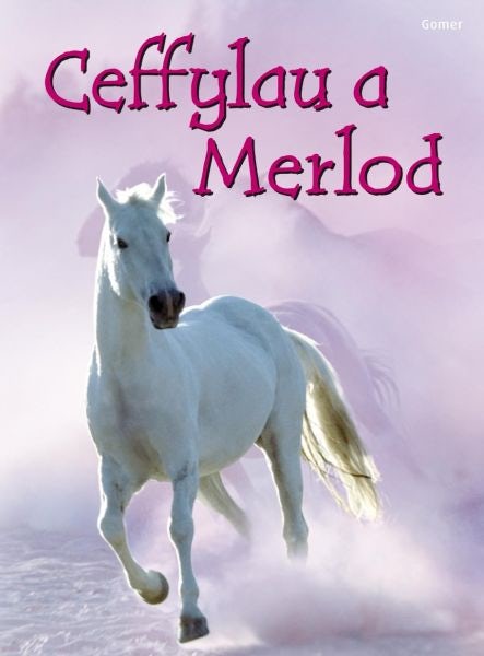 Cover image for Cyfres Dechrau Da: Ceffylau a Merlod, isbn: 9781848512740