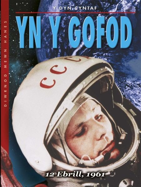 Cover image for Diwrnod Mewn Hanes: Yn y Gofod, isbn: 9781848512818
