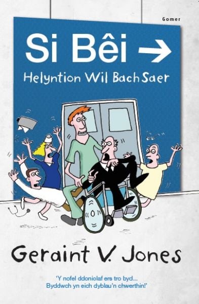 Cover image for Si Bêi - Helyntion Wil Bach Saer, isbn: 9781848512948