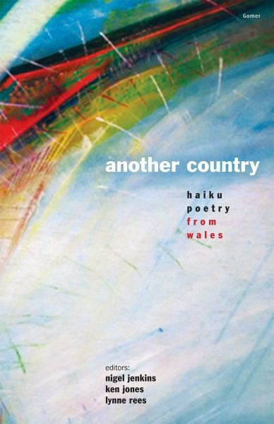 Cover image for Another Country - Haiku Poetry from Wales, isbn: 9781848513068