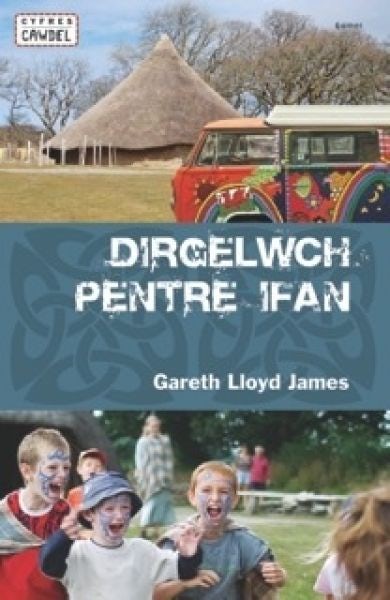 Cover image for Cyfres Cawdel: Dirgelwch Pentre Ifan, isbn: 9781848513808