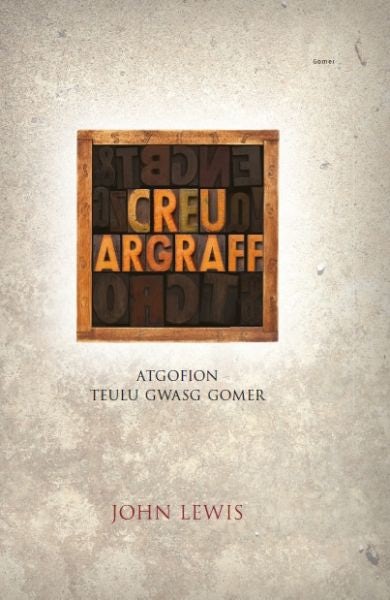 Cover image for Creu Argraff - Atgofion Teulu Gwasg Gomer, isbn: 9781848514249