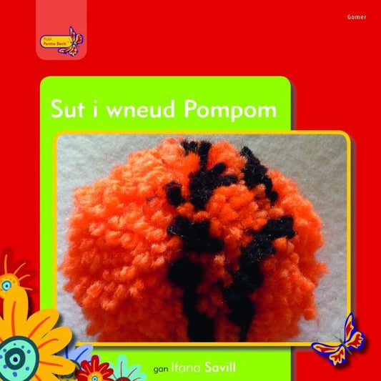Cover image for Pobl Pentre Bach: Sut Mae Gwneud Pompom, isbn: 9781848516045