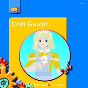 Cover image for Pobl Pentre Bach: Colli Gwich!, isbn: 9781848516151