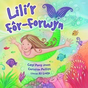 Cover image for Cyfres Parc y Bore Bach: 1. Lili'r Fôr-Forwyn, isbn: 9781848516540