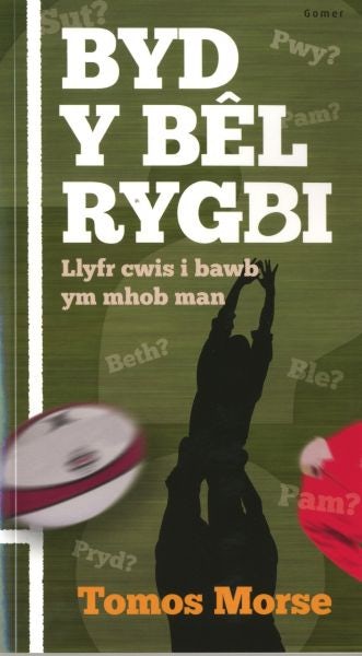 Cover image for Byd y Bêl Rygbi, isbn: 9781848516595