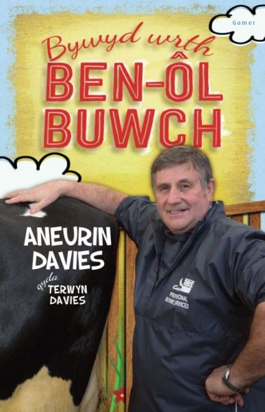 Cover image for Bywyd wrth Ben-ôl Buwch, isbn: 9781848517189