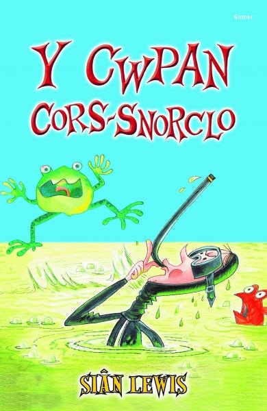 Cover image for Cyfres y Coginfeirdd: Y Cwpan Cors-Snorclo, isbn: 9781848517196