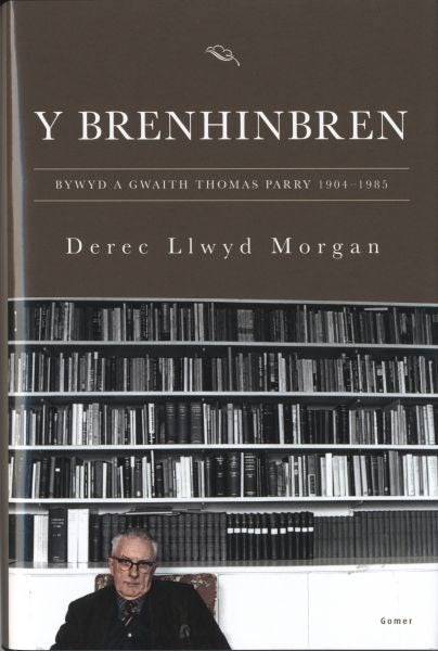 Cover image for Brenhinbren, Y - Bywyd a Gwaith Thomas Parry 1904-1985, isbn: 9781848517219