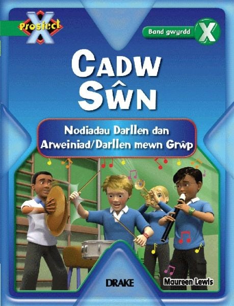 Cover image for Prosiect X: Band 5 Gwyrdd - Nodiadau Darllen Cadw Sŵn, isbn: 9781848912489