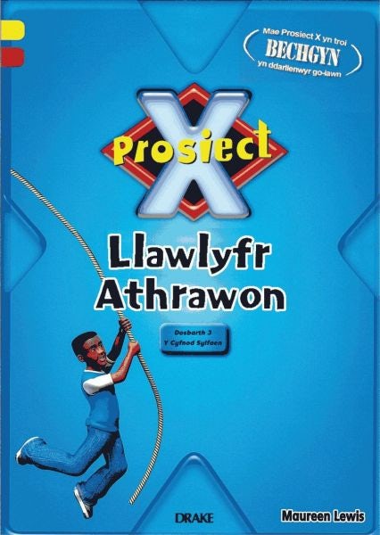 Cover image for Prosiect X: Llawlyfr Athrawon Blwyddyn 3, isbn: 9781848915404