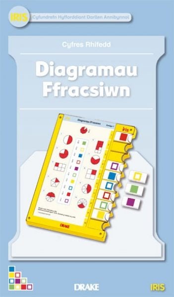 Cover image for Iris: Cyfres Rhifedd Blwyddyn 3 - Diagramau Ffracsiwn, isbn: 9781848916869