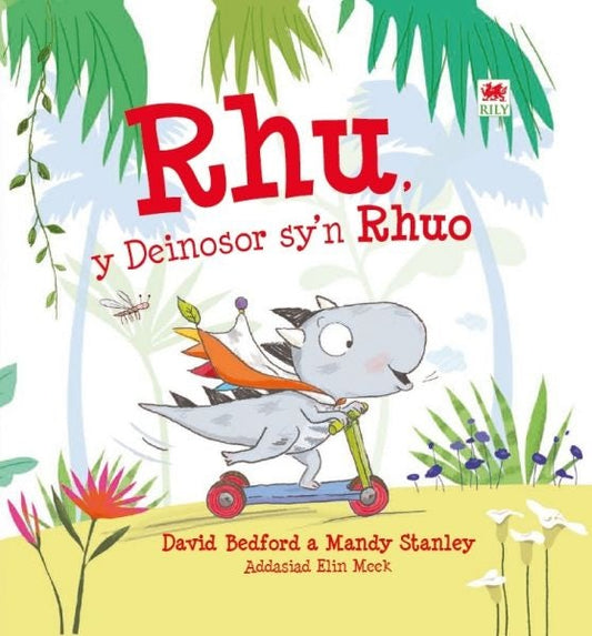 Cover image for Rhu - Y Deinosor Sy'n Rhuo, isbn: 9781849670999