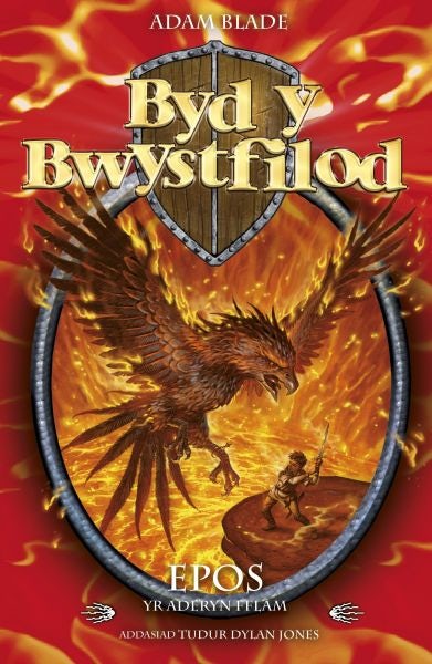 Cover image for Cyfres Byd y Bwystfilod: 6. Epos Aderyn y Fflam, isbn: 9781849671279