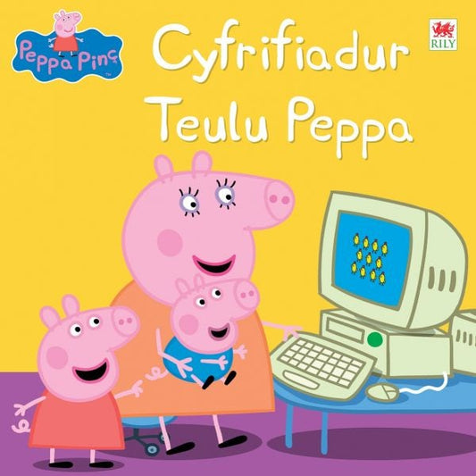 Cover image for Peppa Pinc: Cyfrifiadur Teulu Peppa, isbn: 9781849672184