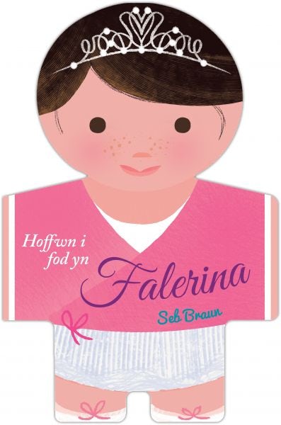 Cover image for Hoffwn i fod yn Falerina, isbn: 9781849672702