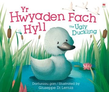 Cover image for Yr Hwyaden Fach Hyll / the Ugly Duckling, isbn: 9781849672740