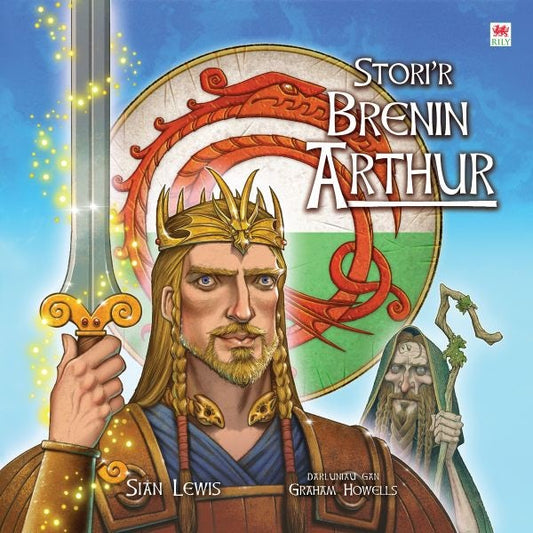 Cover image for Stori'r Brenin Arthur, isbn: 9781849673280