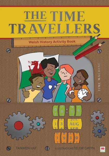 Cover image for The Time Travellers (Welsh History Activity Book), isbn: 9781849678506