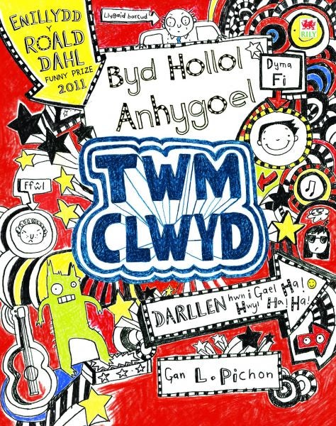 Cover image for Cyfres Twm Clwyd: Byd Hollol Anhygoel Twm Clwyd, isbn: 9781849678582