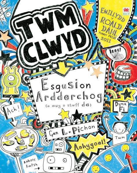 Cover image for Cyfres Twm Clwyd: Esgusion Ardderchog (A Mwy o Stwff Da), isbn: 9781849678605