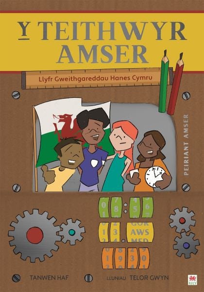 Cover image for Y Teithwyr Amser (Llyfr Gweithgareddau Hanes Cymru - Cyfres 10 Stori o Hanes Cymru), isbn: 9781849678933