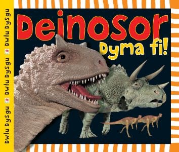 Cover image for Cyfres Dwlu Dysgu: Deinosor Dyma Fi, isbn: 9781849679275