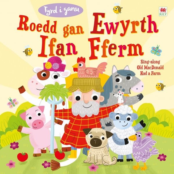 Cover image for Roedd gan Ewyrth Ifan Fferm / Sing-Along Old Macdonald Had a Farm, isbn: 9781849679336